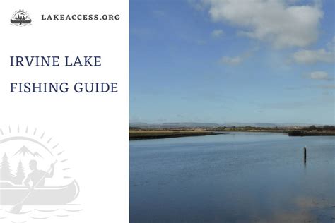 Irvine Lake Fishing Guide: All You Need To Know - Lake Access