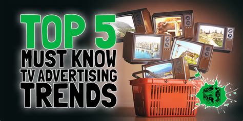 TOP 5 MUST KNOW TV ADVERTISING TRENDS