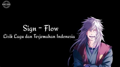 Flow - Sign - Opening.6 Naruto shippuden Lyrics - Romaji dan Terjemahan ...