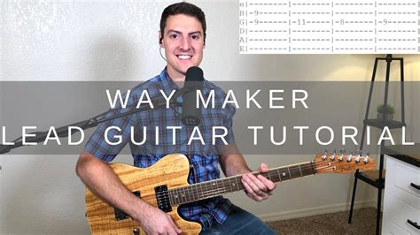 Way Maker Lead Guitar Tutorial w/tab | Leeland - YouTube