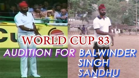 (In 2nd Half) My Audition for Balwinder Singh Sandhu | 1983 World Cup ...