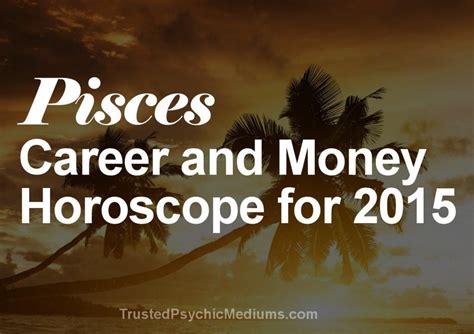 Pisces Career and Money Horoscope 2015