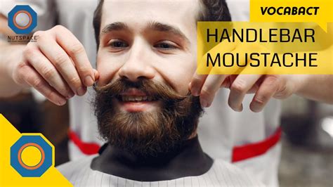 Handlebar moustache Meaning | VocabAct | NutSpace - YouTube