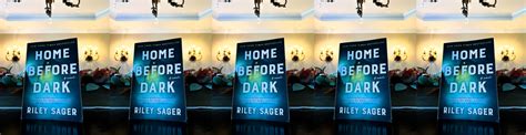 Book Review: Home Before Dark by Riley Sager - Spirited Book Club