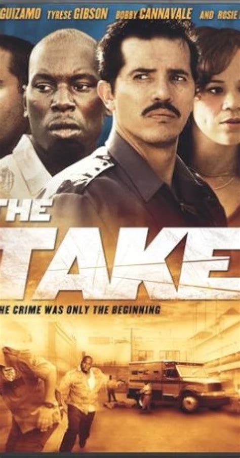 The Take (2007) - Full Cast & Crew - IMDb