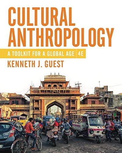 Cultural Anthropology: A Toolkit for a Global Age - Guest, Kenneth J ...