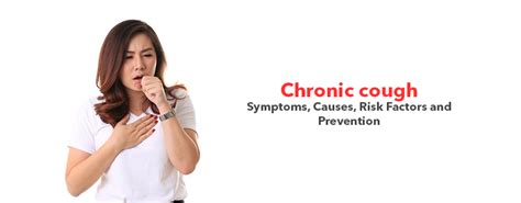 Chronic cough- Symptoms, Causes, Risk Factors and Prevention