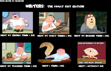 Writers Meme: The Family Guy Edition! by XKWriter on DeviantArt