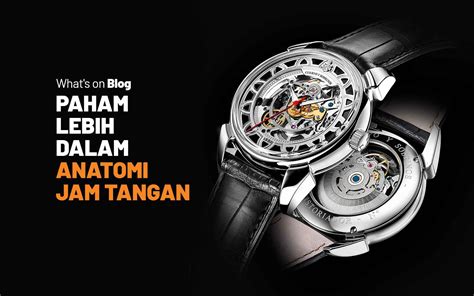 Watch Anatomy: Mengenal Semua Bagian Penting di Jam Tangan - Blog Jamtangan.com