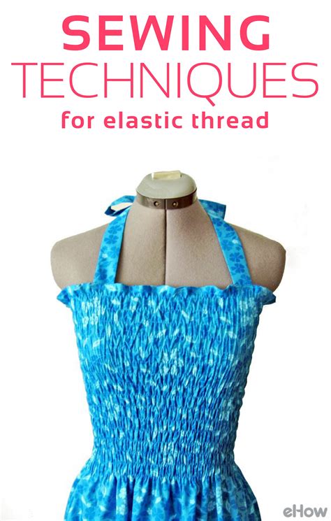 Simple Sewing Techniques for Elastic Thread | eHow.com | Sewing ...