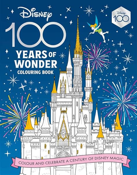 Art Of Coloring: Disney 100 Years Of Wonder: 100 Images To, 52% OFF