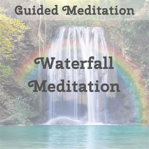 Guided Meditation ~ Waterfall Meditation – Grandmother Wisdom