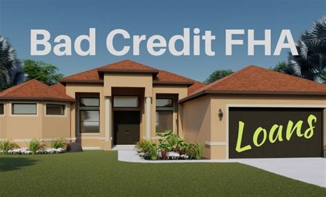 Bad Credit FHA Loans for 2025 - FHA Lenders