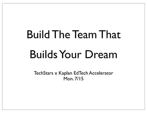 How to Build the Team that Builds Your Dream | PPT