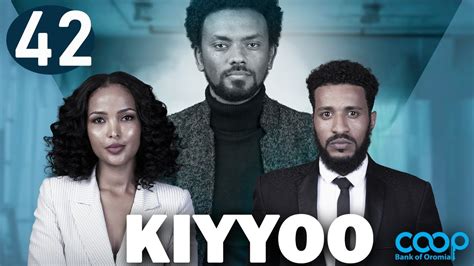 Diraamaa KIYYOO (New Afaan Oromo Drama) kutaa 42 - YouTube