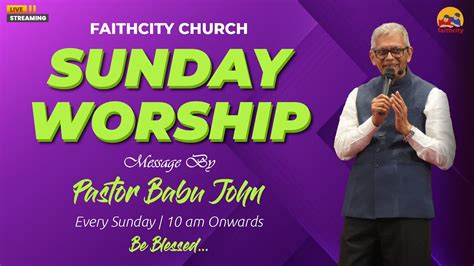 FAITHCITY CHURCH | SUNDAY WORSHIP | Pr. BABU JOHN | PSALMS 91 | 29 OCT ...