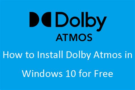 How to Install Dolby Atmos in Windows 10 for Free - MiniTool Partition ...