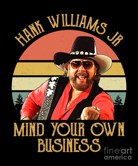 Vintage 1986 Hank Williams Jr Mind Your Own Business Digital Art by ...