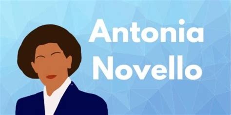 Famous Antonia Novello Quotes and Biography Resources