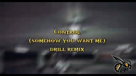 Control (somehow you want me)official drill remix odyssybeatz - YouTube