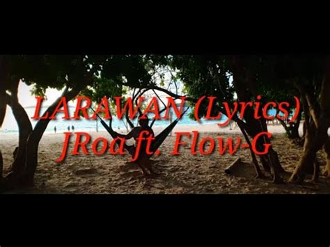 Larawan (Lyrics) JRoa ft. Flow-G | Favourlistic Audio - YouTube