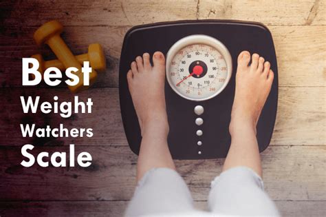 Top 10 Best Weight Watchers Scale And How To Use in 2021 [Full Guide]