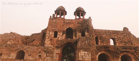 Old Fort – Explore Delhi | Culture Walks in Delhi | Delhi Heritage Walks | Walking Trails in ...