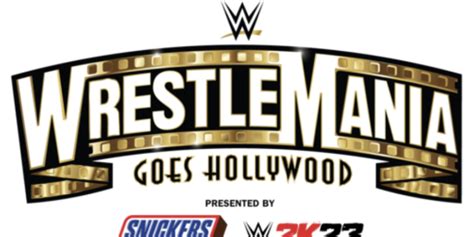 Snickers And WWE 2K23 Named Presenting Partners Of WWE WrestleMania 39 ...