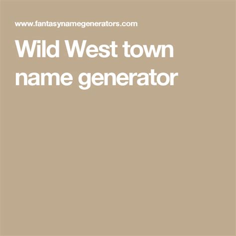 Wild West town name generator | Town names, Town name generator, Wild west