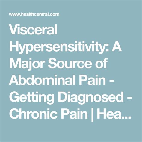 Visceral Hypersensitivity: A Major Source of Abdominal Pain - Getting ...