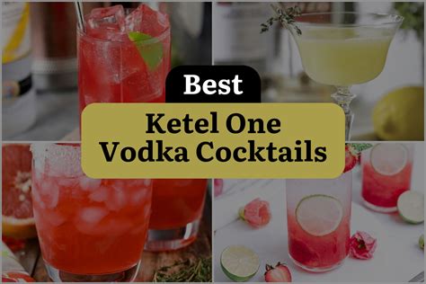 4 Ketel One Vodka Cocktails to Shake Up Your Night! | DineWithDrinks