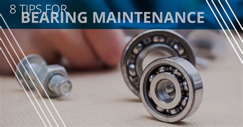 8 Tips for Bearing Maintenance | HCH Bearing Americas