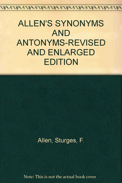 ALLEN'S SYNONYMS AND ANTONYMS-REVISED AND ENLARGED EDITION: Allen, Sturges, F.: Amazon.com: Books