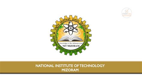 National Institute of Technology Mizoram invited Applications from eligible candidates for the ...