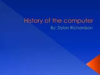 PPT - A HISTORY OF THE COMPUTER PowerPoint Presentation, free download ...