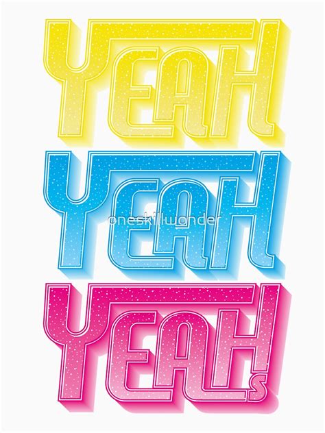 "Yeah Yeah Yeahs 3" T-shirt by oneskillwonder | Redbubble