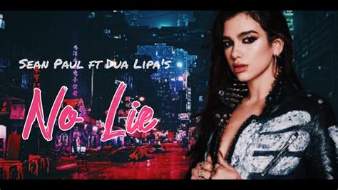 Sean Paul Ft Dua Lipa - No Lie Full Song | Sony Hit Music - YouTube