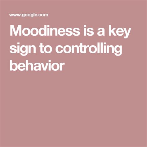 Moodiness Is a Key Sign of Controlling Behavior | Psychology Today | Signs, Psychology today ...