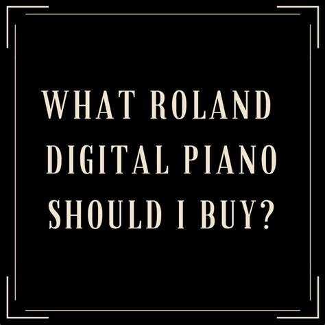 Roland Pianos | Digital Piano Review Guide