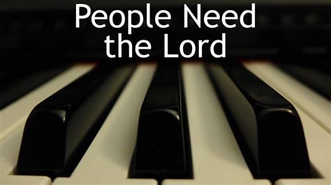 People Need the Lord - piano instrumental cover with lyrics Chords - Chordify