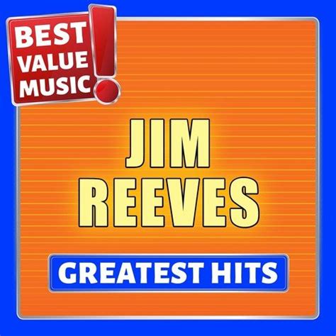 Jim Reeves - Greatest Hits (Best Value Music) Songs Download - Free ...