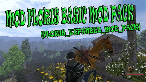 MOD Floris Basic Mod Pack (Floris_Expanded_Mod_Pack) » Все о Mount and Blade. Моды, русификаторы ...