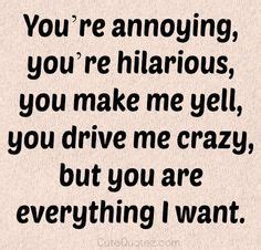 Ur Driving Me Crazy Quotes. QuotesGram