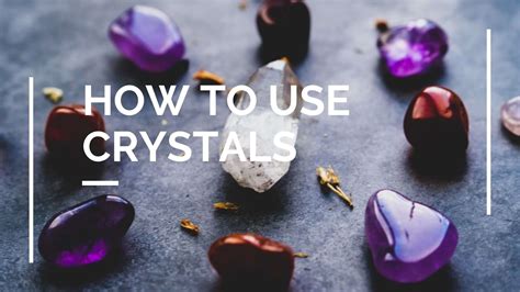 HOW TO USE THE HEALING POWERS OF CRYSTALS