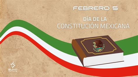 SUMA Noticias - Un día como hoy | 5 de febrero, Día de la Constitución Mexicana