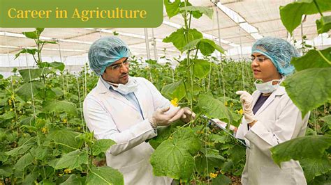 Career in Agriculture: Courses List, Scope, Opportunity