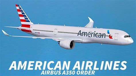 Why did AMERICAN AIRLINES CANCEL their A350 ORDER? - YouTube