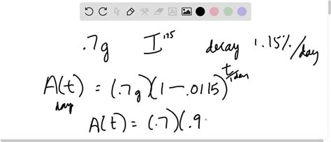SOLVED: A tumor is injected with 0.7 grams of Iodine-125, which has a decay rate of 1.15% per ...