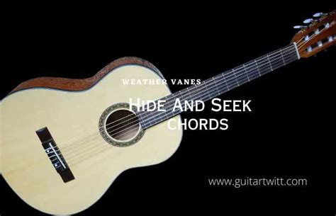 Hide And Seek Chords By Weather Vanes - Guitartwitt