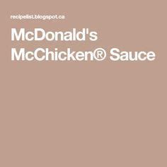 McDonald's McChicken® Sauce Mcchicken Sauce, Main Dishes, Side Dishes, Sandwich Fillings, Dijon ...